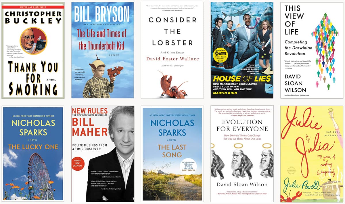 Book jackets from past collaborations, including titles by Christopher Buckley, Bill Bryson, David Foster Wallace, Nicholas Sparks, Bill Maher, and David Sloan Wilson.